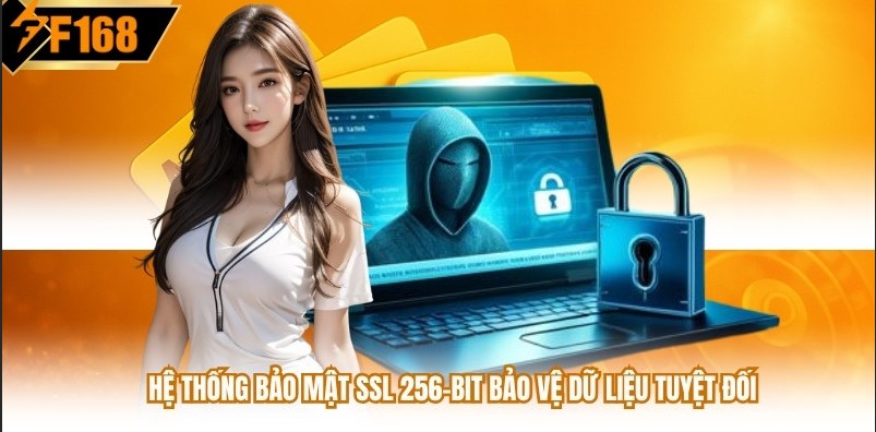 Hệ thống bảo mật SSL 256-bit bảo vệ dữ liệu tuyệt đối